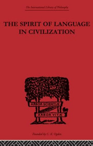 The Spirit of Language in Civilization by K. Vossler, 9780415614252