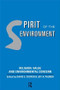 Spirit of the Environment (Religion, Value and Environmental Concern) by David E Cooper, Joy A Palmer, 9780415142021