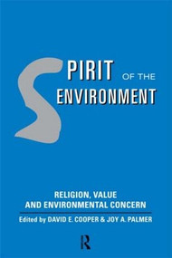 Spirit of the Environment (Religion, Value and Environmental Concern) by David E Cooper, Joy A Palmer, 9780415142021