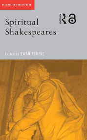 Spiritual Shakespeares - 9780415319676 by Ewan Fernie, 9780415319676