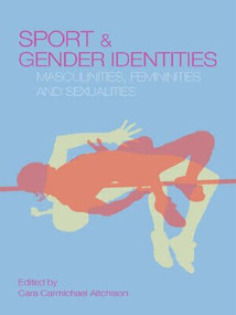 Sport and Gender Identities (Masculinities, Femininities and Sexualities) - 9780415259576 by Cara Carmichael Aitchison, 9780415259576