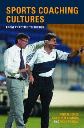 Sports Coaching Cultures (From Practice to Theory) - 9780415328524 by Kathleen M. Armour, Robyn Jones, Paul Potrac, 9780415328524