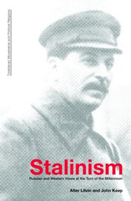 Stalinism (Russian and Western Views at the Turn of the Millenium) - 9780415351096 by John L. H. Keep, Alter L. Litvin, 9780415351096