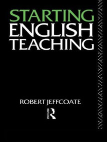 Starting English Teaching by Robert Jeffcoate, 9780415053563