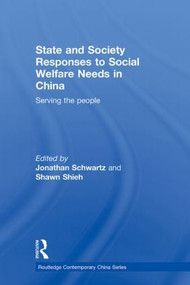 State and Society Responses to Social Welfare Needs in China (Serving the people) - 9780415598446 by Jonathan Schwartz, Shawn Shieh, 9780415598446
