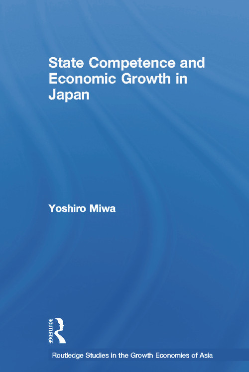State Competence and Economic Growth in Japan - 9780415651936 by Yoshiro Miwa, 9780415651936