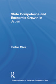 State Competence and Economic Growth in Japan - 9780415651936 by Yoshiro Miwa, 9780415651936