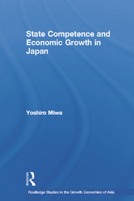 State Competence and Economic Growth in Japan - 9780415651936 by Yoshiro Miwa, 9780415651936