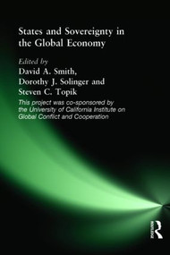 States and Sovereignty in the Global Economy - 9780415201209 by David A. Smith, Dorothy J. Solinger, Steven C. Topik, 9780415201209