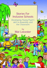 Stories for Inclusive Schools (Developing Young Pupils' Skills) - 9780415311120 by Gill Johnson, Mal Leicester, 9780415311120