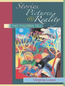 Stories, Pictures and Reality (Two Children Tell) by Virginia Lowe, 9780415397247