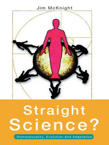 Straight Science? Homosexuality, Evolution and Adaptation by Jim McKnight, 9780415157735