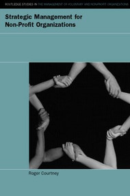 Strategic Management for Nonprofit Organizations by Roger Courtney, 9780415250245