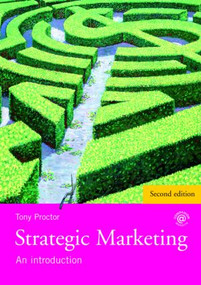 Strategic Marketing (An Introduction) by Tony Proctor, 9780415458177