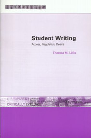 Student Writing (Access, Regulation, Desire) - 9780415228022 by Theresa M. Lillis, 9780415228022