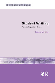 Student Writing (Access, Regulation, Desire) - 9780415228022 by Theresa M. Lillis, 9780415228022