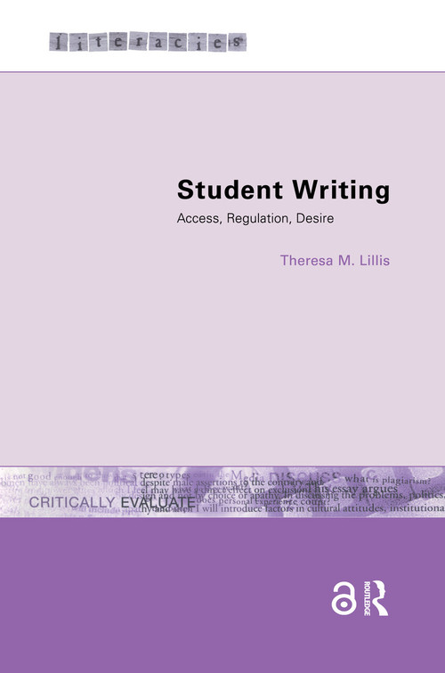 Student Writing (Access, Regulation, Desire) - 9780415228022 by Theresa M. Lillis, 9780415228022