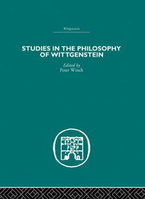 Studies in the Philosophy of Wittgenstein by Peter Winch, 9780415611046