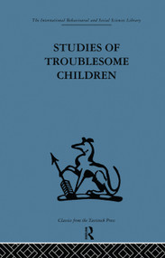 Studies of Troublesome Children by D. H. Stott, 9780415753579
