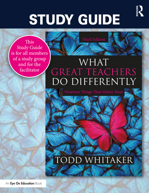 Study Guide: What Great Teachers Do Differently (Nineteen Things That Matter Most) - 9780367550004 by Todd Whitaker, Beth Whitaker, 9780367550004
