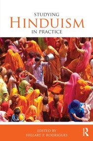 Studying Hinduism in Practice - 9780415468480 by Hillary P. Rodrigues, 9780415468480