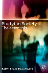Studying Society (The Essentials) by Karen Evans, Dave King, 9780415355209