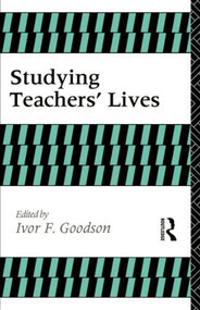 Studying Teachers' Lives by I Goodison, 9780415068581
