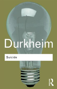 Suicide (A Study in Sociology) - 9780415278317 by Emile Durkheim, 9780415278317