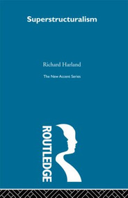 Superstructuralism by Richard Harland, 9780415606882