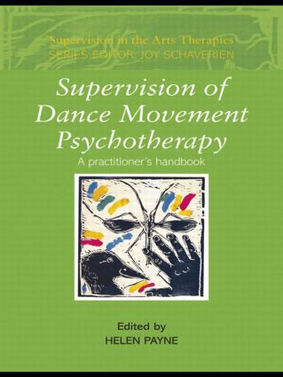Supervision of Dance Movement Psychotherapy (A Practitioner's Handbook) - 9780415413442 by Helen Payne, 9780415413442
