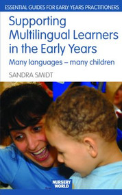 Supporting Multilingual Learners in the Early Years (Many Languages - Many Children) - 9780415438018 by Sandra Smidt, 9780415438018