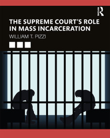 The Supreme Court's Role in Mass Incarceration - 9780367331399 by William T. Pizzi, 9780367331399