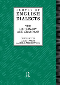 Survey of English Dialects by Clive Upton, David Parry, J.D.A. Widdowson, 9780415755061