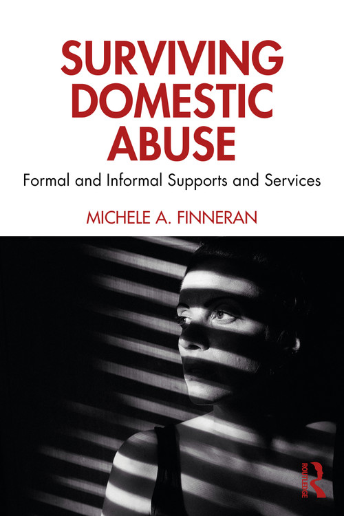 Surviving Domestic Abuse (Formal and Informal Supports and Services) - 9780367859589 by Michele A. Finneran, 9780367859589