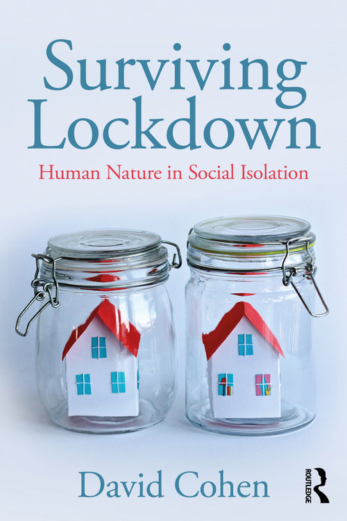 Surviving Lockdown (Human Nature in Social Isolation) by David Cohen, 9780367613013