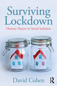Surviving Lockdown (Human Nature in Social Isolation) by David Cohen, 9780367613013