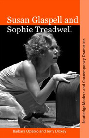 Susan Glaspell and Sophie Treadwell - 9780415404846 by Barbara Ozieblo, Jerry Dickey, 9780415404846