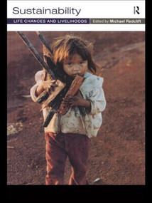 Sustainability (Life Chances and Livelihoods) by Michael Redclift, 9780415196185