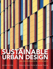 Sustainable Urban Design (An Environmental Approach) by Adam Ritchie, Randall Thomas, 9780415447829