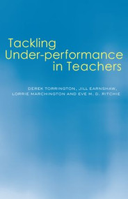 Tackling Under-performance in Teachers - 9780415304283 by Jill Earnshaw, Lorrie Marchington, Eve Ritchie, Derek Torrington, 9780415304283