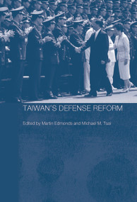 Taiwan's Defense Reform by Martin Edmonds, Michael M. Tsai, 9780415652162