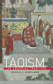 Taoism (The Enduring Tradition) - 9780415263221 by Russell Kirkland, 9780415263221