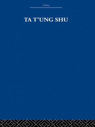 Ta t'ung Shu (The One-World Philosophy of K'ang Yu-wei) by K'ang Yu-wei, Laurence G. Thompson, 9780415612401