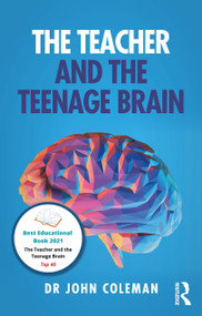 The Teacher and the Teenage Brain - 9780367435813 by John Coleman, 9780367435813