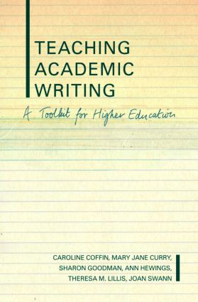 Teaching Academic Writing (A Toolkit for Higher Education) - 9780415261364 by Caroline Coffin, Mary Jane Curry, Sharon Goodman, Ann Hewings, Theresa Lillis, Joan Swann, 9780415261364