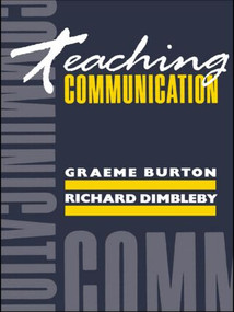Teaching Communication by Graeme Burton, Richard Dimbleby, 9780415030632