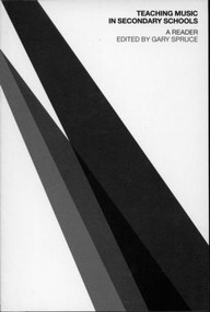 Teaching Music in Secondary Schools (A Reader) - 9780415262347 by Gary Spruce, 9780415262347