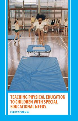 Teaching Physical Education to Children with Special Educational Needs by Philip Vickerman, 9780415389501