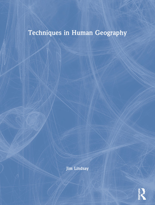 Techniques in Human Geography by Jim Lindsay, 9780415154765