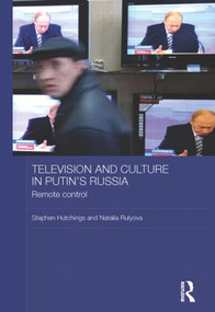Television and Culture in Putin's Russia (Remote control) - 9780415590501 by Stephen Hutchings, Natalia Rulyova, 9780415590501